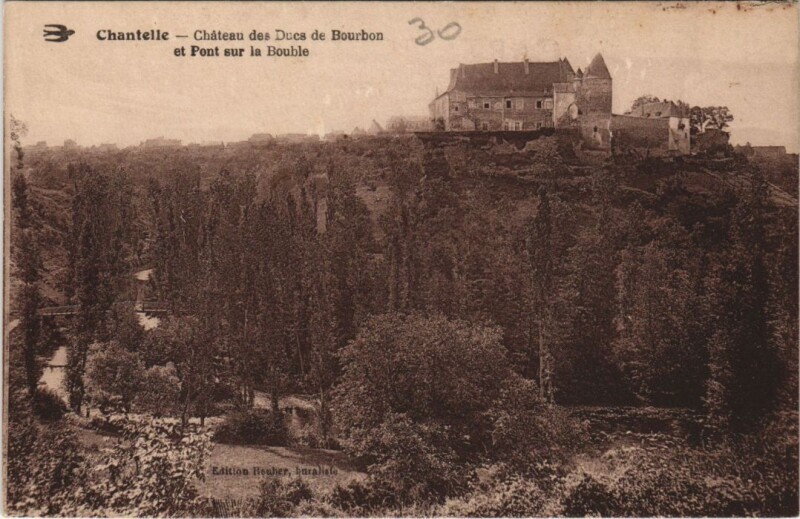 Carte postale ancienne Chantelle-Le-Chateau Le Chateau des Ducs de Borbon à Chantelle