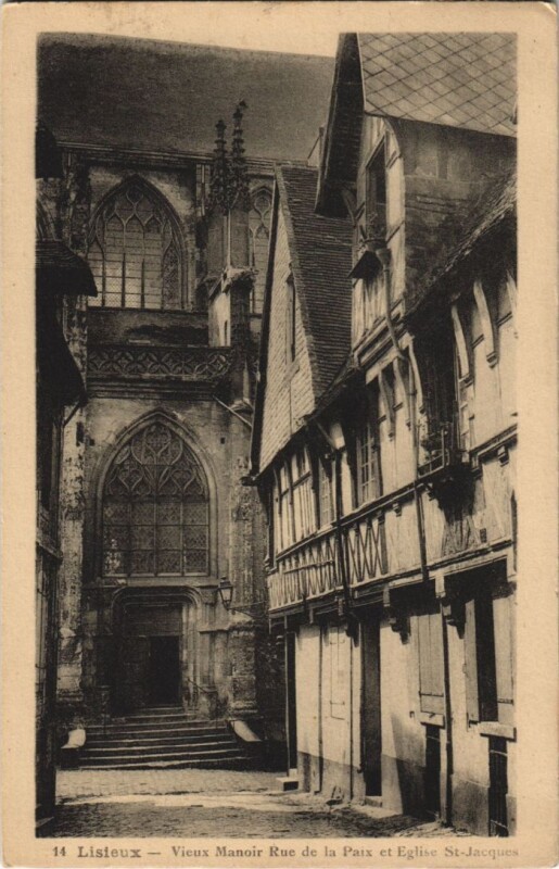 Carte postale ancienne Lisieux Vieux Manoir Rue de la Paix et Eglise Saint-Jacques à Lisieux