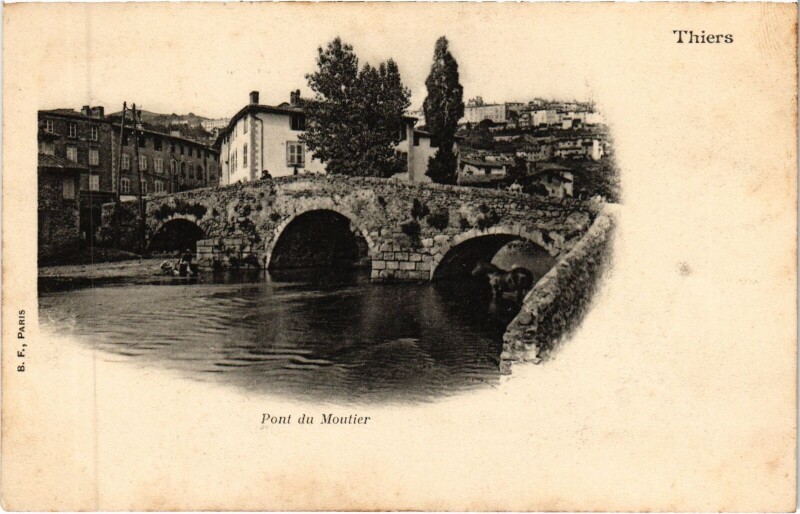 Carte postale ancienne Thiers Pont du Moutier à Thiers