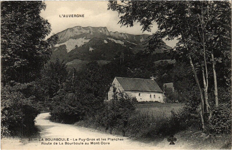 Carte postale ancienne La Bourboule Le Puy-Gros et les Planches à La Bourboule