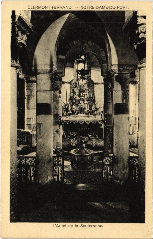 Carte postale ancienne Clermont-Ferrand Notre-Dame-du-Port - L'Autel de la Souterraine à Clermont-Ferrand