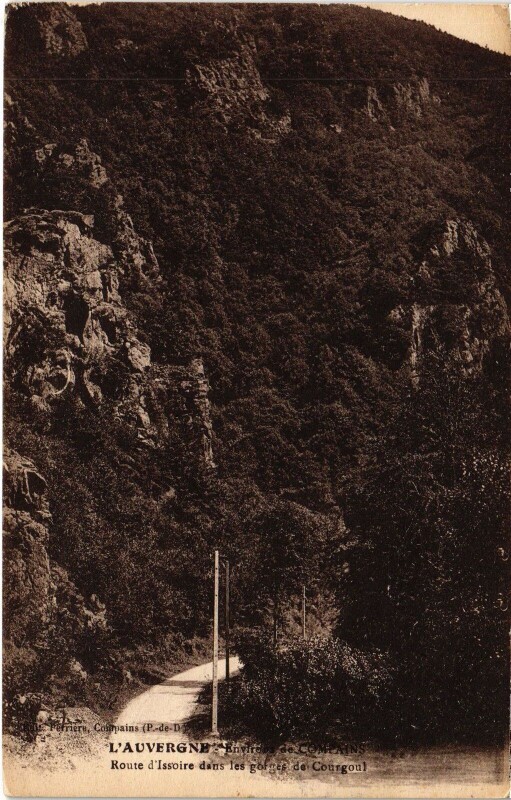 Carte postale ancienne Compains Env. - Route d'Issoire dans les Gorges de Courgoul à Compains