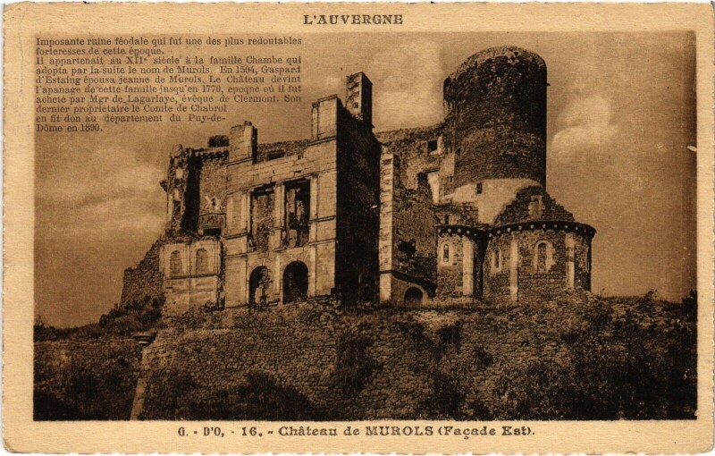 Carte postale ancienne L'Auvergne - G.-D'O. - Chateau de Murols (Facade Est) à Murol