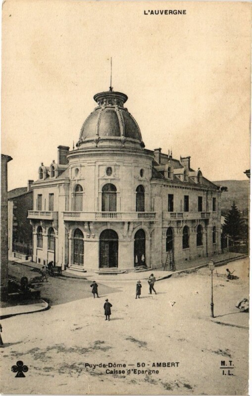 Carte postale ancienne L'Auvergne - Puy-de-Dome - Ambert - Caisse d'Epergne à Ambert
