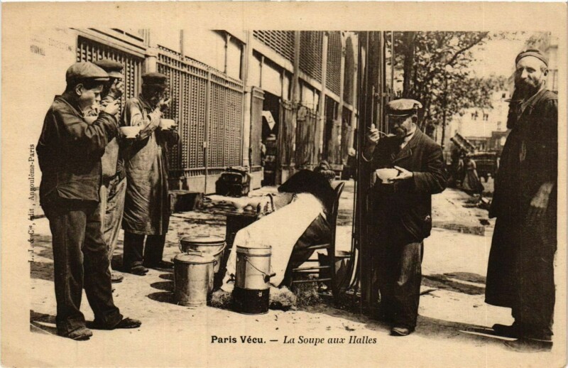 Carte postale ancienne Paris Vecu. La Soupe aux Halles à Paris 1er
