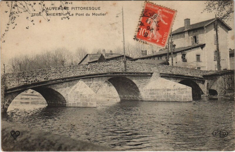 Carte postale ancienne Thiers Pont du Montier à Thiers