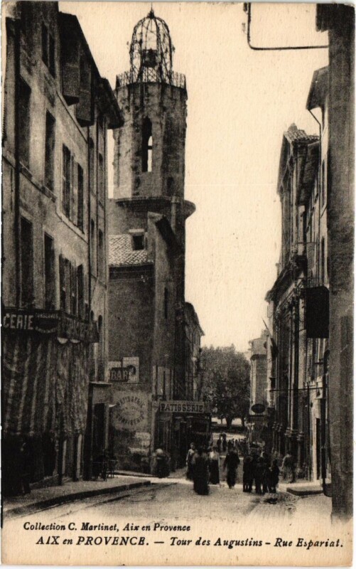 Carte postale ancienne Aix-en-Provence Tour des Augustins - Rue Espariat à Aix-en-Provence