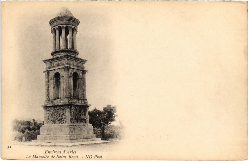 Carte postale ancienne Arles Environs - Le Mausolee de Saint Remi à Arles