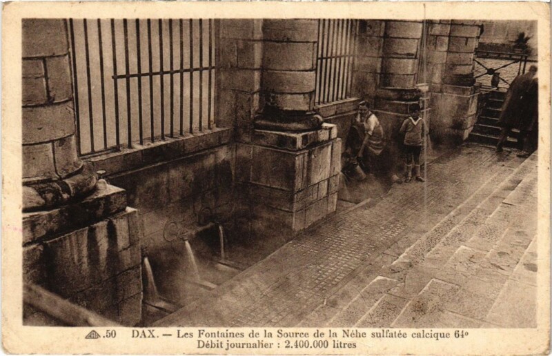 Carte postale ancienne Dax Source de la Nehe sulfatee calcique 64