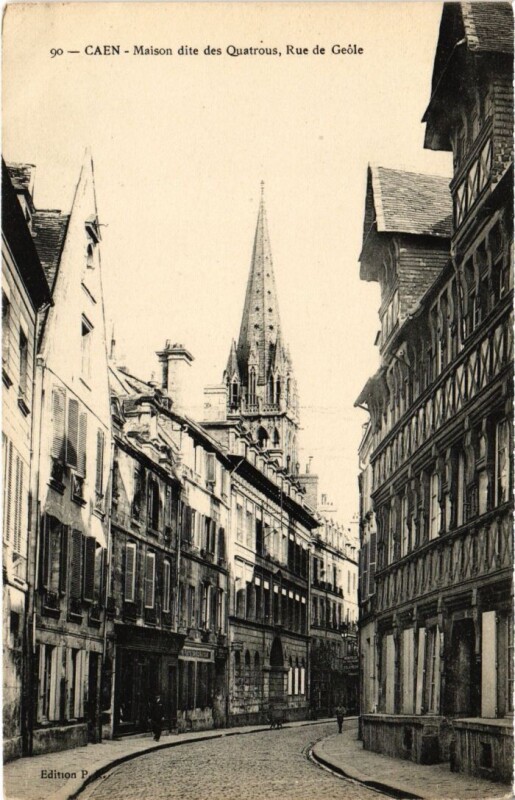 Carte postale ancienne Caen Maison dite des Quatrous, Rue de Geole France