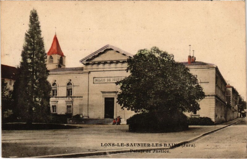 Carte postale ancienne Lons le Saunier Palais de Justice à Lons-le-Saunier