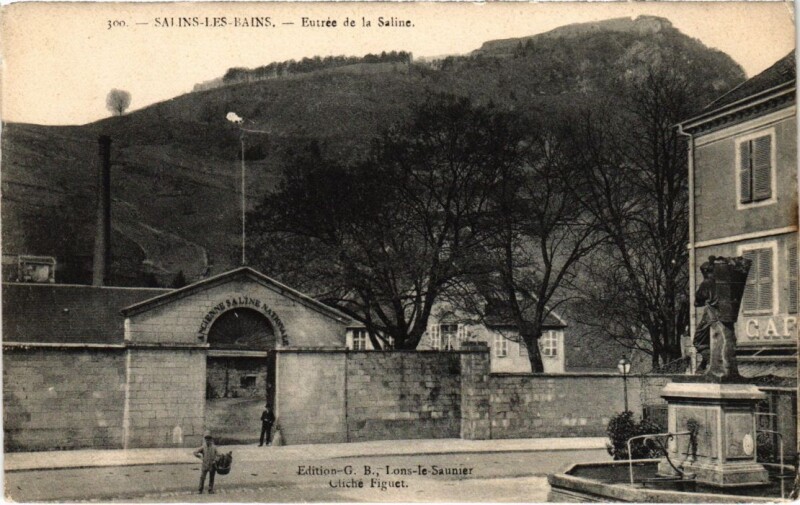 Carte postale ancienne Salins les Bains Entree de la Saline à Salins-les-Bains