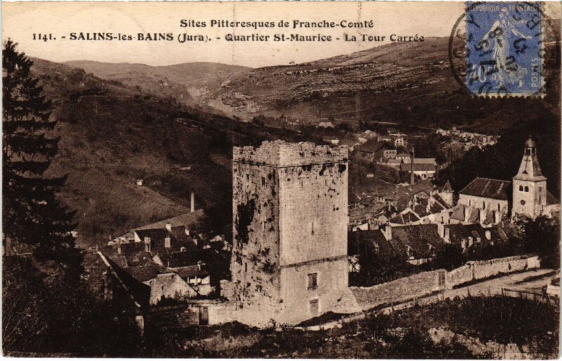 Carte postale ancienne Quartier Saint-Maurice - La Tour Carrée à Salins-les-Bains
