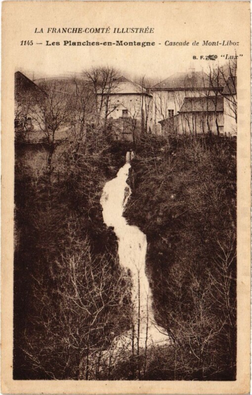 Carte postale ancienne Les Planches en Montagne Cascade de Mont Liboz aux Planches-en-Montagne