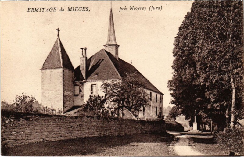 Carte postale ancienne Ermitage de Mieges, pres Nozeroy à Nozeroy