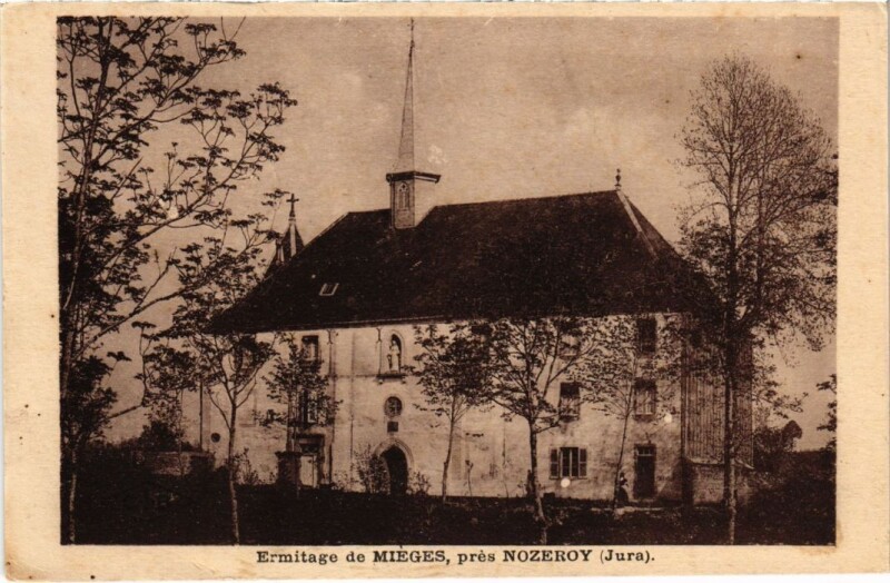 Carte postale ancienne Ermitage de Mieges, pres Nozeroy à Nozeroy
