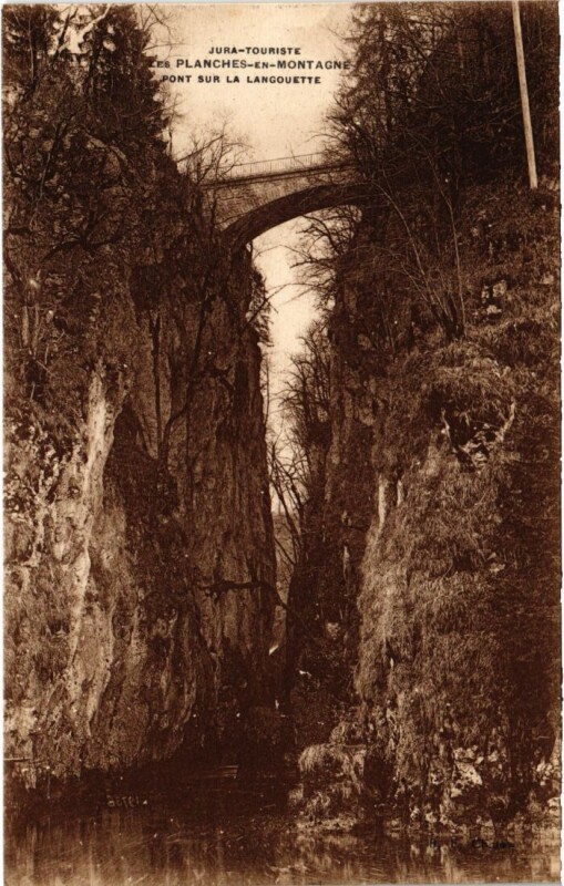 Carte postale ancienne Les Planches en Montagne Pont sur la Langouette aux Planches-en-Montagne