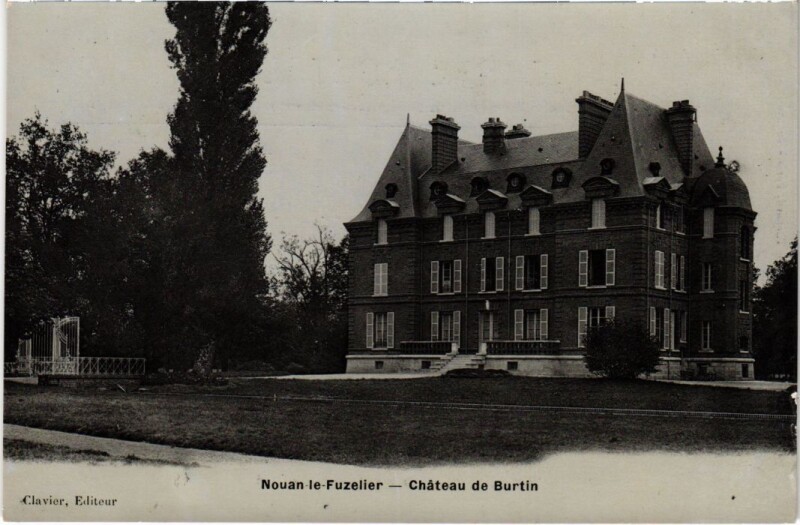 Carte postale ancienne Nouan le Fuzelier Chateau de Burtin France à Nouan-le-Fuzelier
