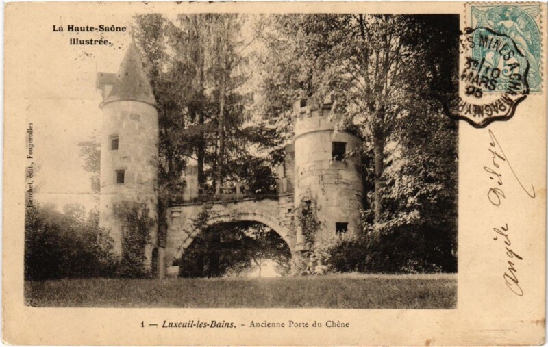 Carte postale ancienne Luxeuil-les-Bains Porte du Chene à Luxeuil-les-Bains