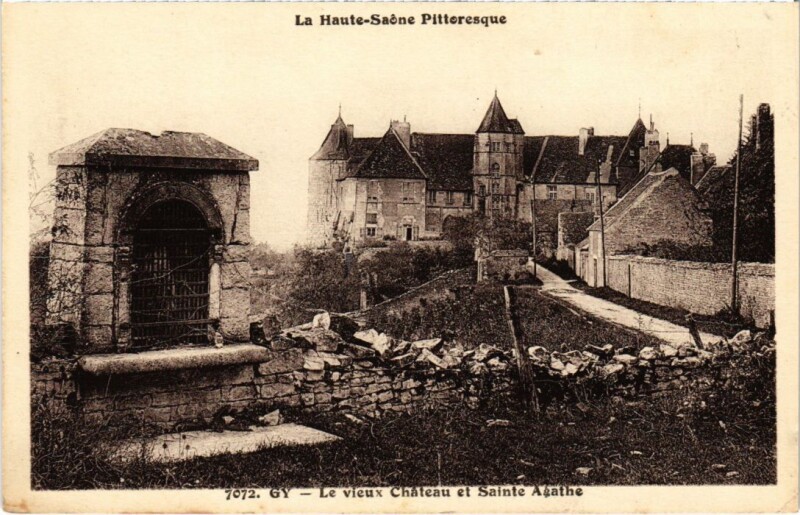 Carte postale ancienne Gy Le Vieux Chateau et Sainte-Agathe