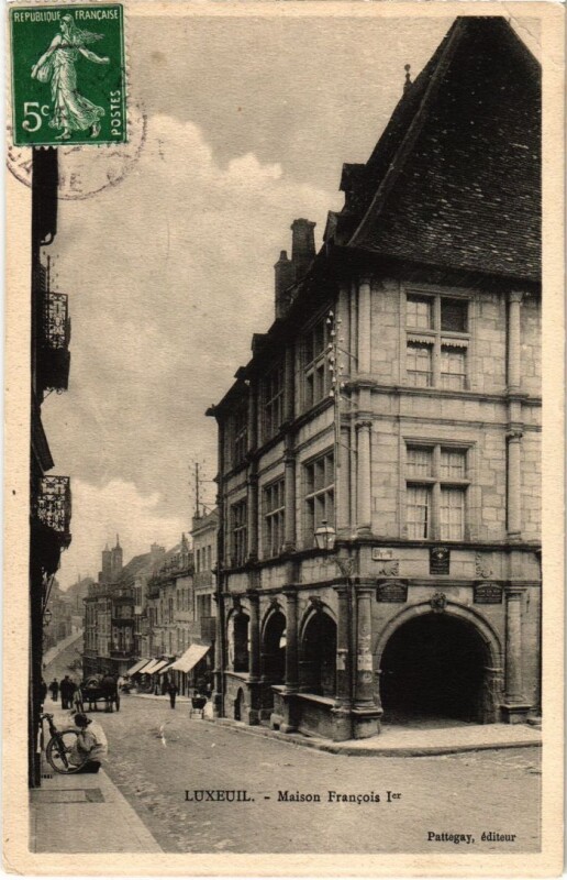 Carte postale ancienne Luxeuil-les-Bains Maison Francois Ier à Luxeuil-les-Bains