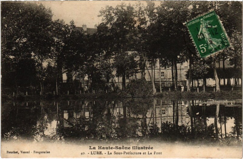 Carte postale ancienne Lure Sous-Prefecture et la Font