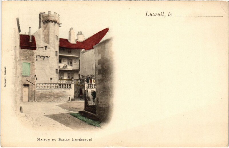Carte postale ancienne Luxeuil-les-Bains maison du Bailly à Luxeuil-les-Bains