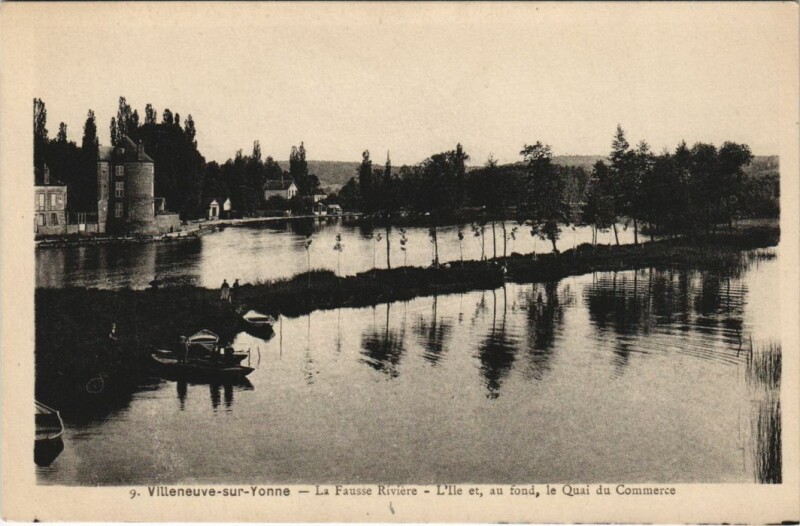 Carte postale ancienne Villeneuve-sur-Yonne La Fausse Riviere - L'Ile - Quai du Commerce à Villeneuve-sur-Yonne
