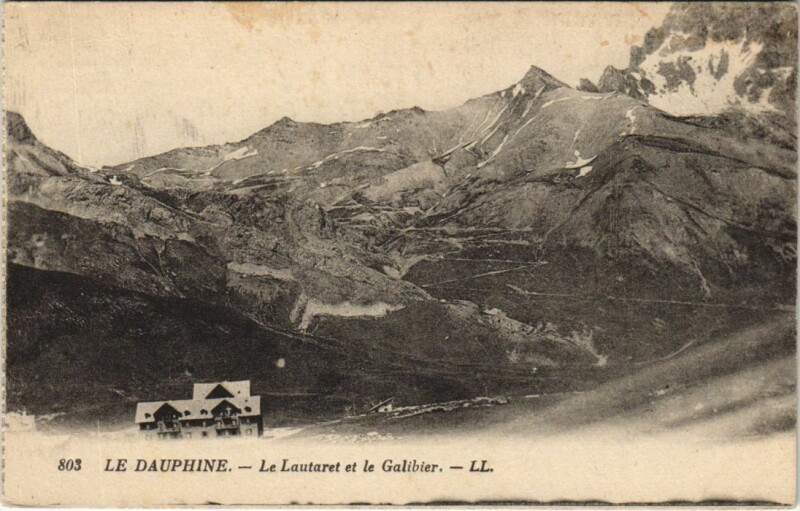 Carte postale ancienne Le Lautaret et le Galibier