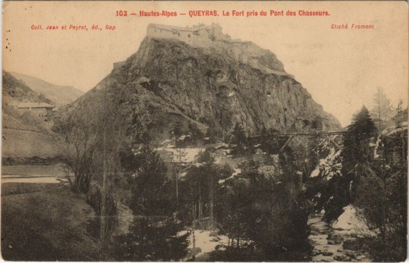 Carte postale ancienne Queyras Le Fort pris du Pont des Chasseurs