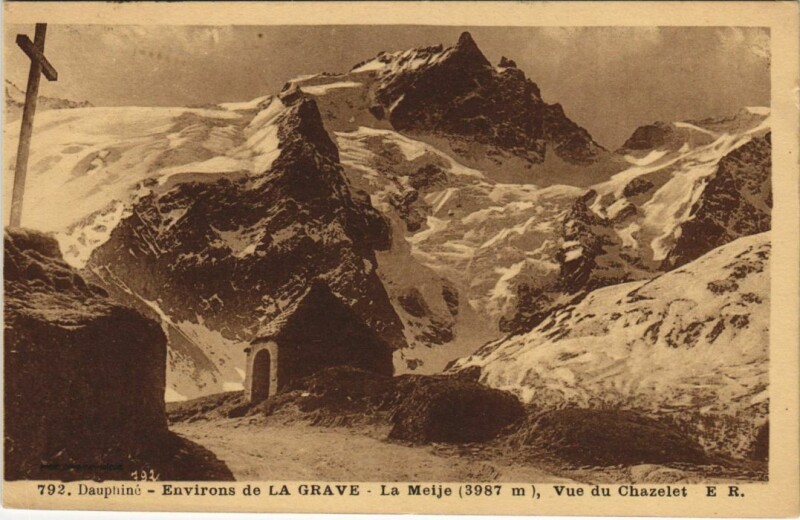 Carte postale ancienne La Grave Environs - Chazelet - La Meije - Vue du Chazelet à La Grave