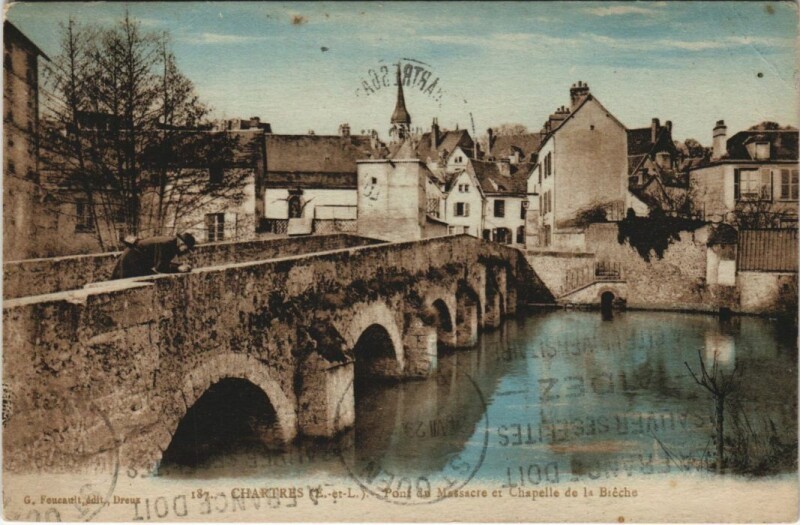 Carte postale ancienne Chartres Pont du Mascare et Chapelle de la Breche France à Chartres