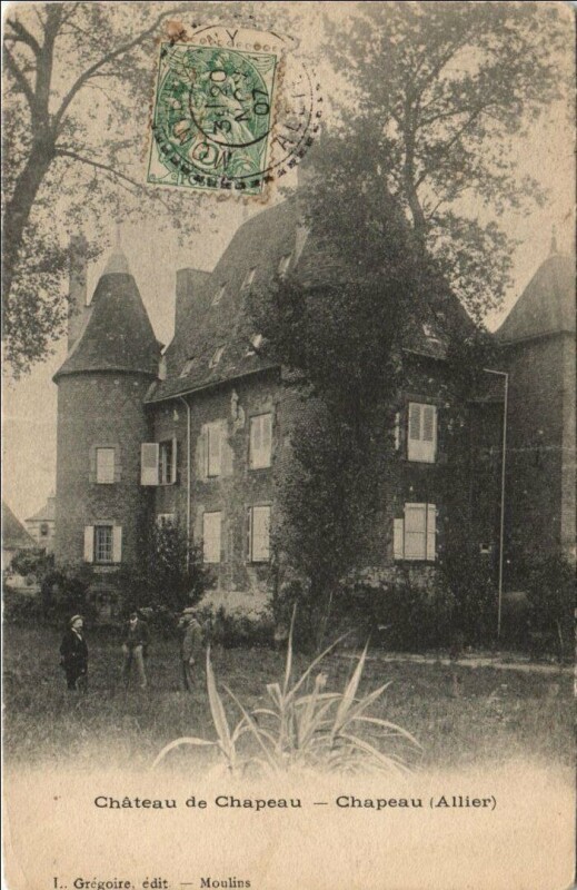 Carte postale ancienne Chapeau Chateau de Chapeau à Chapeau