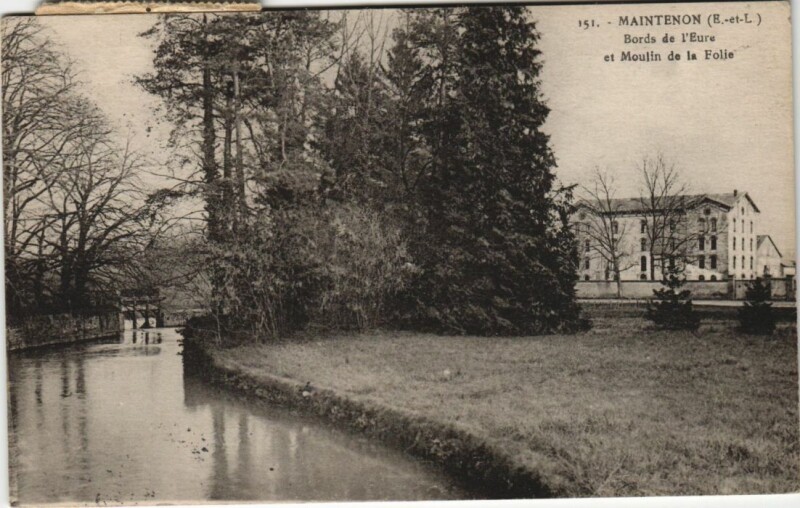 Carte postale ancienne Maintenon Bords de l'Eure et Moulin de la Folie à Maintenon