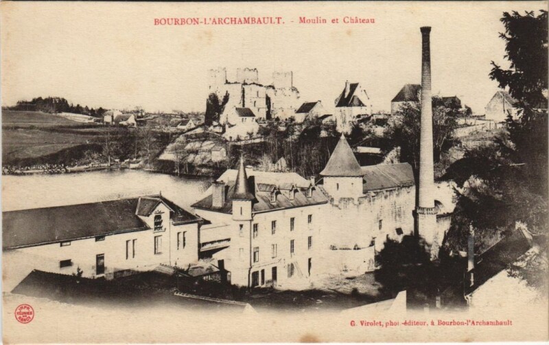 Carte postale ancienne Bourbon-l'Archambault Moulin et Chateau à Bourbon-l'Archambault