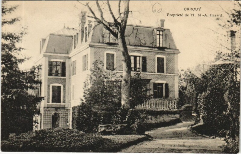 Carte postale ancienne Orrouy Villa - Propriete de M. N.-.A. Hazard à Orrouy