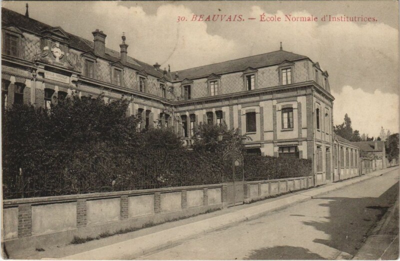 Carte postale ancienne Beauvais Ecole Normale d'Institutrices à Beauvais
