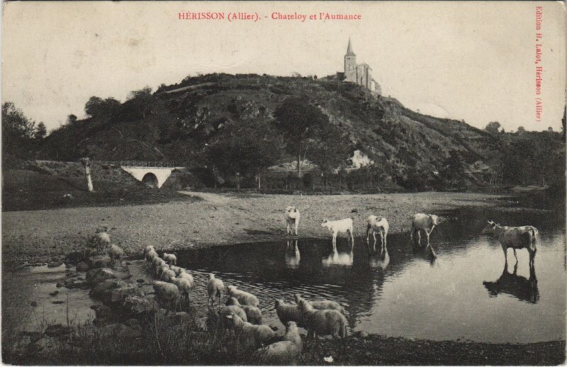 Carte postale ancienne Herisson Chateloy et l'Aumance
