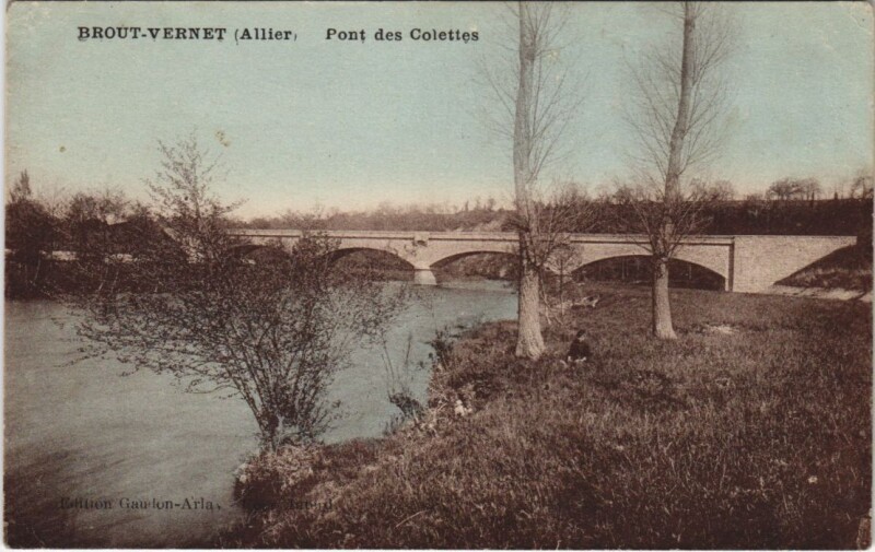 Carte postale ancienne Brout-Vernet Pont des Colettes