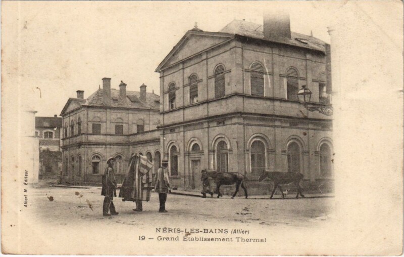 Carte postale ancienne Neris-les-Bains Grand Etablissement Thermal