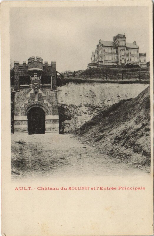 Carte postale ancienne Ault Chateau du Moulinet Entrée principale