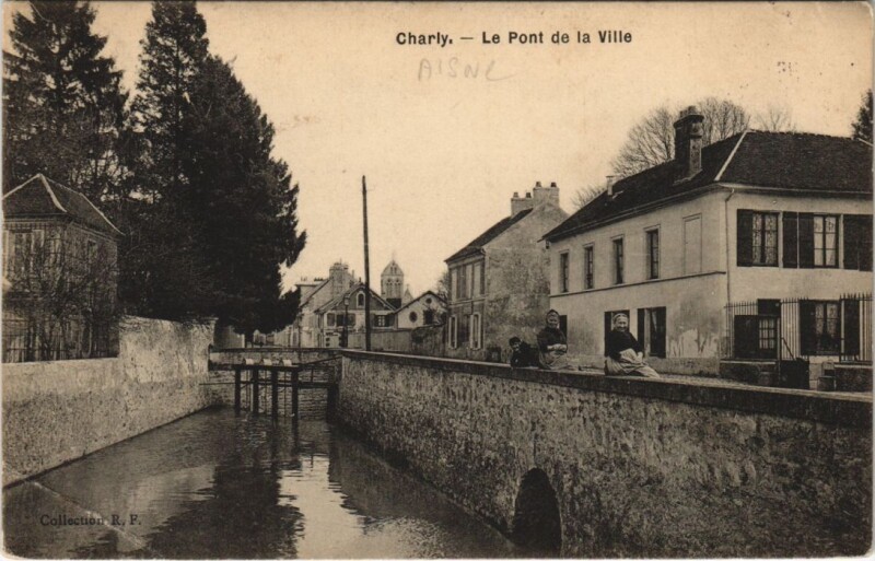 Carte postale ancienne Charly Le pont de le Ville à Harly