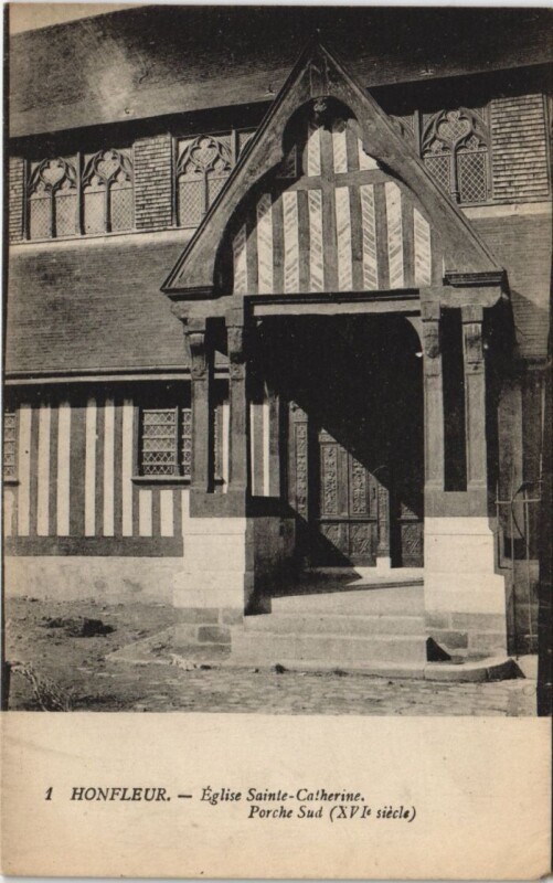 Carte postale ancienne Honfleur Eglise Sainte-Catherine - Porche Sud à Honfleur