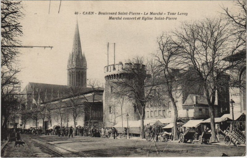 Carte postale ancienne Caen Boulevard Saint-Pierre - Le Marche - Tour Leroy