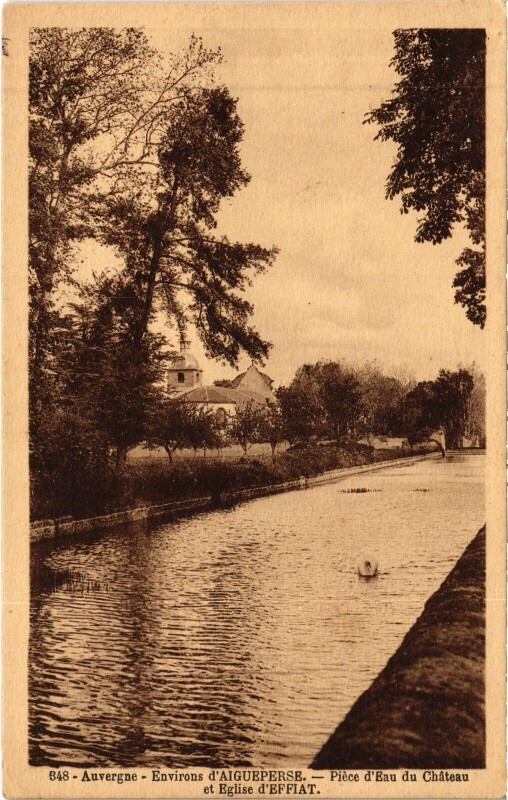 Carte postale ancienne Effiat Piece d'Eau du Chateau et Eglise d'Effiat à Effiat