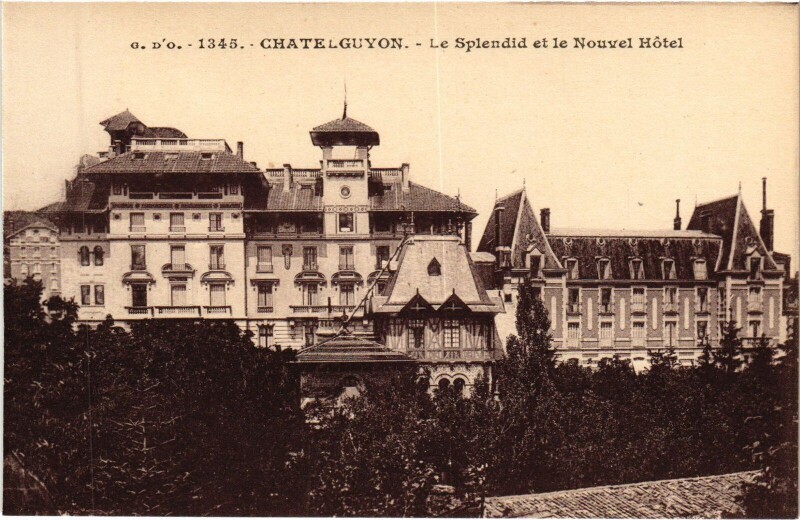 Carte postale ancienne Chatel-Guyon Le Splendid et le Nouvel Hotel