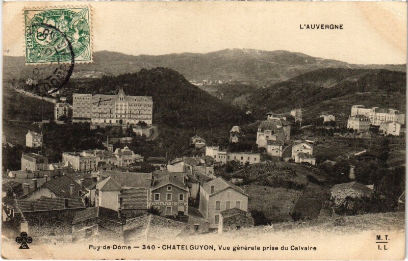Carte postale ancienne Chatel-Guyon Vue Generale prise du Calvaire
