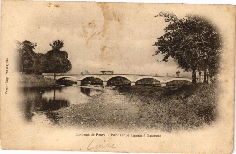 Carte postale ancienne Environs de Feurs - Pont sur le Lignon a Naconne à Feurs