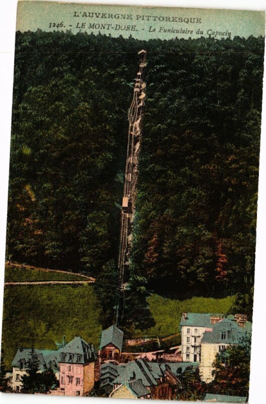 Carte postale ancienne L'Auvergne Pittoresque - Le Mont-Dore - Funiculaire du Capucin à Mont-Dore