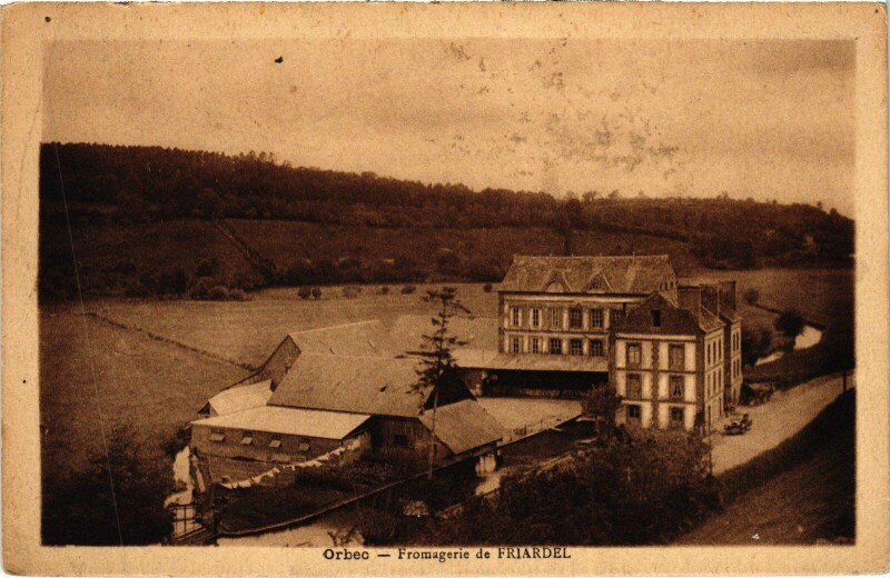 Carte postale ancienne Friardel Orbec - Fromagerie de Friardel à Orbec
